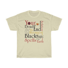 Load image into Gallery viewer, Your Dead End The Strongest Black Magic Unisex Heavy Cotton Tee
