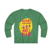 Load image into Gallery viewer, Make Cup Cakes Not War Unisex French Terry Crew