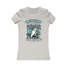 Load image into Gallery viewer, Why Do We Need Math Women's Favorite Tee