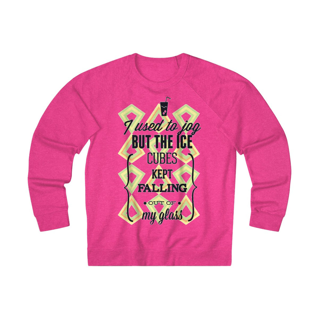 Ice Cubes Kept Falling Unisex French Terry Crew